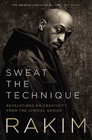 Cover of Sweat the Technique: Revelations on Creativity from the Lyrical Genius