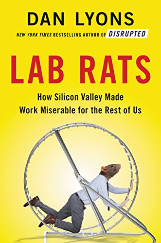 Cover of Lab Rats: How Silicon Valley Made Work Miserable for the Rest of Us