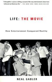 Cover of Life: The Movie - How Entertainment Conquered Reality