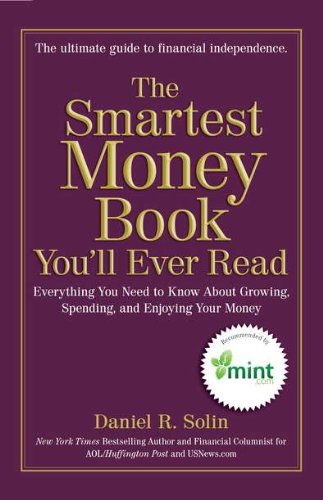 Cover of The Smartest Money Book You'll Ever Read: Everything You Need to Know About Growing, Spending, and Enjoying Your Money