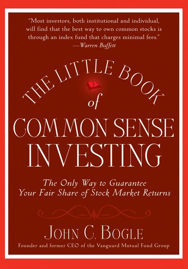Cover of The Little Book of Common Sense Investing: The Only Way to Guarantee Your Fair Share of Stock Market Returns