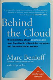 Cover of Behind the Cloud: The Untold Story of How Salesforce.com Went from Idea to Billion-Dollar Company-and Revolutionized an Industry