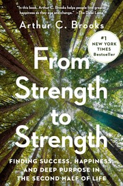 Cover of From Strength to Strength: Finding Success, Happiness, and Deep Purpose in the Second Half of Life