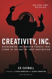 Cover of Creativity, Inc.: Overcoming the Unseen Forces That Stand in the Way of True Inspiration