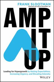 Cover of Amp It Up: Leading for Hypergrowth by Raising Expectations, Increasing Urgency, and Elevating Intensity