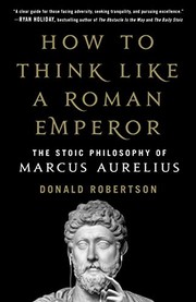 Cover of How to Think Like a Roman Emperor: The Stoic Philosophy of Marcus Aurelius