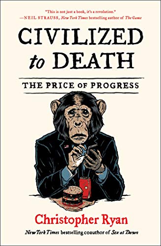 Cover of Civilized to Death: The Price of Progress