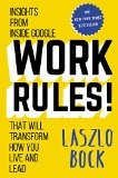 Cover of Work Rules!: Insights from Inside Google That Will Transform How You Live and Lead