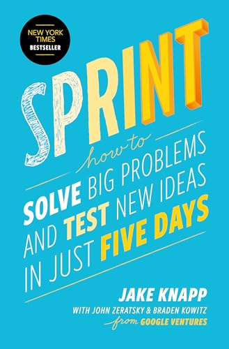 Cover of Sprint: How to Solve Big Problems and Test New Ideas in Just Five Days