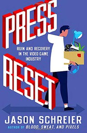 Cover of Press Reset: Ruin and Recovery in the Video Game Industry