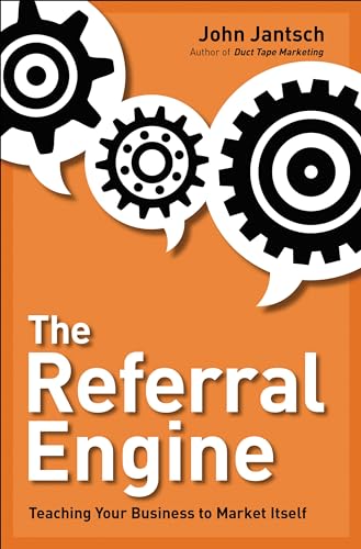 Cover of The Referral Engine: Teaching Your Business to Market Itself