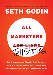 Cover of All Marketers are Liars: The Power of Telling Authentic Stories in a Low-Trust World