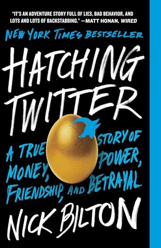 Cover of Hatching Twitter: A True Story of Money, Power, Friendship, and Betrayal