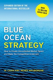Cover of Blue Ocean Strategy: How to Create Uncontested Market Space and Make the Competition Irrelevant