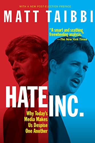 Cover of Hate, Inc.: Why Today's Media Makes Us Despise One Another