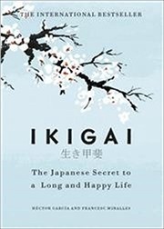 Cover of Ikigai: The Japanese Secret to a Long and Happy Life
