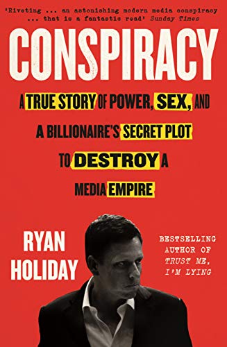 Cover of Conspiracy: Peter Thiel, Hulk Hogan, Gawker, and the Anatomy of Intrigue