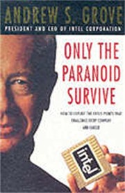 Cover of Only the Paranoid Survive: How to Exploit the Crisis Points That Challenge Every Company
