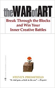 Cover of The War of Art: Winning the Inner Creative Battle