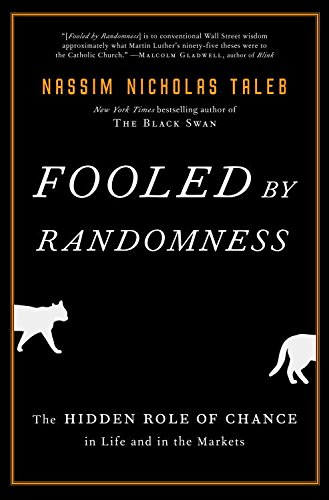 Cover of Fooled by Randomness: The Hidden Role of Chance in Life and in the Markets