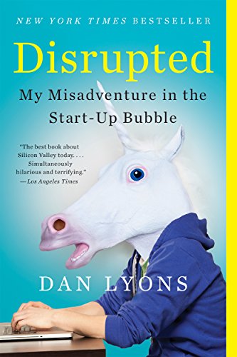 Cover of Disrupted: My Misadventure in the Start-Up Bubble