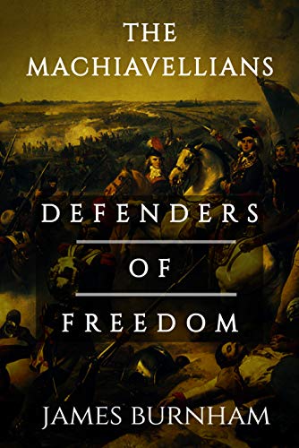 Cover of The Machiavellians: Defenders of Freedom